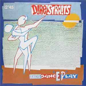 Dire Straits - ExtendeDancEPlay FLAC