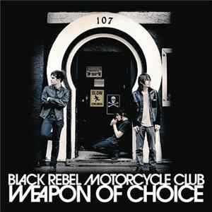 BRMC - Weapon Of Choice FLAC