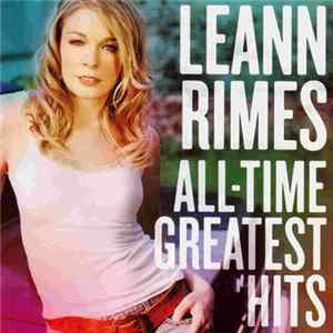 LeAnn Rimes - All-Time Greatest Hits FLAC