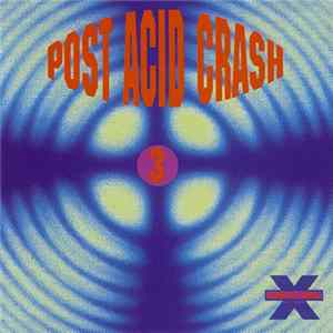 Various - Post Acid Crash 3 FLAC