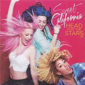 Sweet California - Head For The Stars 2.0 FLAC