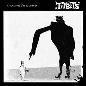 The Titbits - I Wanna Be A Zero FLAC