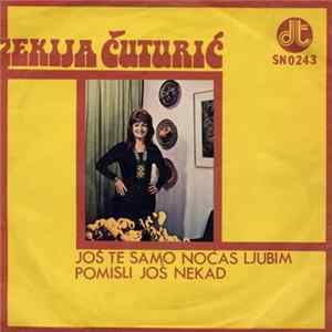 Zekija Čuturić - Još Te Samo Noćas Ljubim / Pomisli Još Nekad FLAC