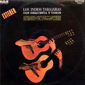 Los Indios Tabajaras - Con Orquesta Y Coros FLAC