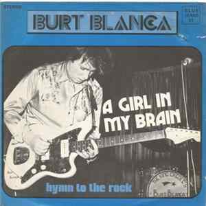 Burt Blanca - A Girl In My Brain FLAC