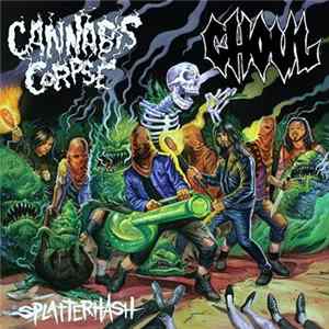 Ghoul , Cannabis Corpse - Splatterhash FLAC