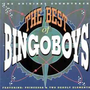 Bingoboys Featuring Princessa And Two Deadly Elements - The Best Of Bingoboys FLAC