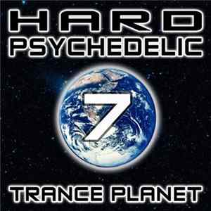 Various - Hard Psychedelic Trance Planet 7 FLAC