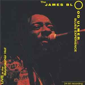 The James Blood Ulmer Blues Experience - Live At The Bayerischer Hof FLAC