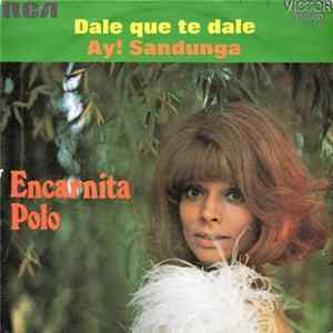 Encarnita Polo - Dale Que Te Dale FLAC