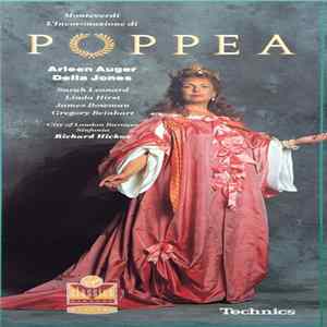 Claudio Monteverdi - Arleen Auger, Della Jones, Sarah Leonard, Linda Hirst, James Bowman , Gregory Reinhart, City Of London Baroque Sinfonia, Richard Hickox - L'Incoronazione Di Poppea FLAC