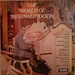 Reginald Dixon - The World Of Reginald Dixon FLAC