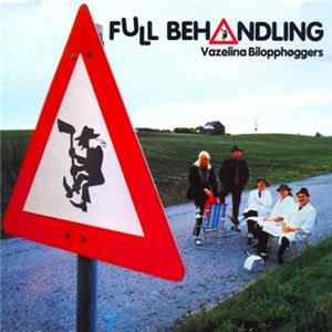 Vazelina Bilopphøggers - Full Behandling FLAC
