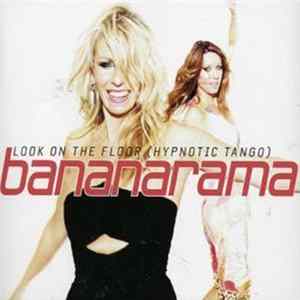 Bananarama - Look On The Floor (Hypnotic Tango) FLAC