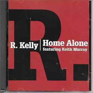R. Kelly Featuring Keith Murray - Home Alone FLAC
