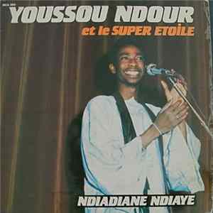 Youssou Ndour et le Super Etoile - Ndiadiane Ndiaye FLAC
