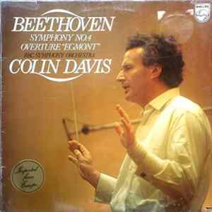 Beethoven - BBC Symphony Orchestra, Colin Davis - Symphony No.4, Overture "Egmont" FLAC