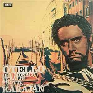 Herbert von Karajan, Giuseppe Verdi, Mario del Monaco, Renata Tebaldi, Aldo Protti, Vienna Philharmonic Orchestra - Otello FLAC