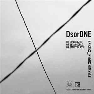 DsorDNE - Exexex_Remix Himself FLAC