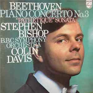 Beethoven - Stephen Bishop , BBC Symphony Orchestra, Colin Davis - Piano Concertos No.3 "Pathetique" Sonata FLAC