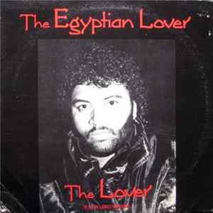 The Egyptian Lover - The Lover (Long Version) FLAC