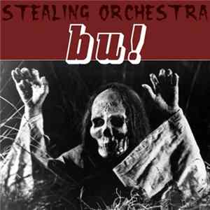 Stealing Orchestra - Bu! FLAC