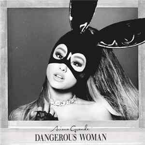 Ariana Grande - Dangerous Woman FLAC