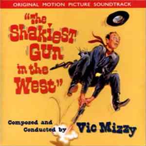 Vic Mizzy - The Shakiest Gun In The West (Original Motion Picture Soundtrack) FLAC