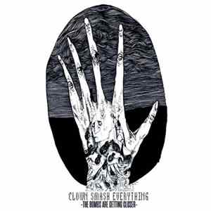 Clown Smash Everything - The Bombs Are Getting Closer FLAC