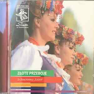 Zespół Pieśni I Tańca Śląsk Im. Stanisława Hadyny - Złote Przeboje Ze Złotej Kolekcji "Śląska" FLAC