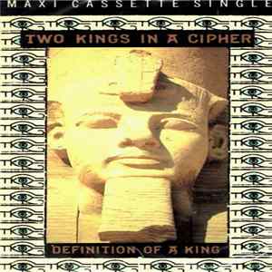 Two Kings In A Cipher - Definition Of A King FLAC
