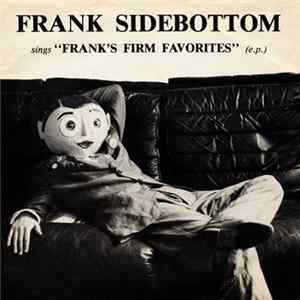 Frank Sidebottom - Sings Frank's Firm Favorites (E.P.) FLAC