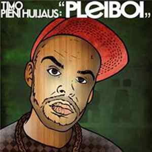 Timo Pieni Huijaus - Pleiboi FLAC