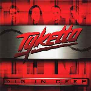 Tyketto - Dig In Deep FLAC
