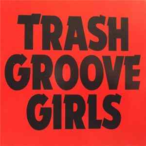 Trash Groove Girls - Wild Love FLAC