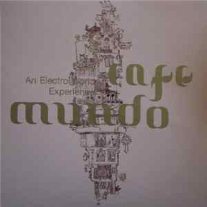 Various - Cafe Mundo (An Electro World Experience) FLAC