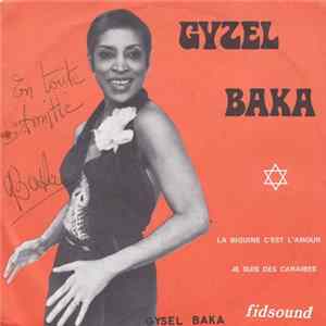 Gyzel Baka - La Biguine C'est L'amour / Je Suis Des Caraïbes FLAC