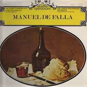 De Falla, The London Philharmonic Orchestra Conducted By Hugo Rignold - De Falla: The Three Cornered Hat And Love The Magician (El Amor Brujo) FLAC