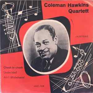 Coleman Hawkins Quartet - Cheek To Cheek FLAC