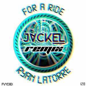 Ryan LaTorre - For A Ride (JackEL Remix) FLAC