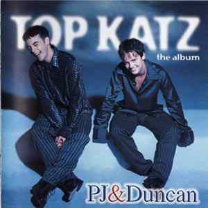 PJ & Duncan - Top Katz - The Album FLAC