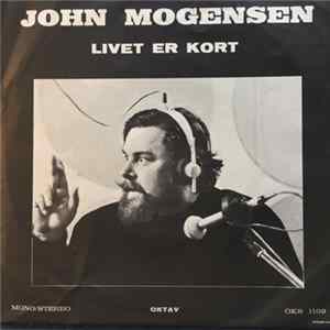 John Mogensen - Der Er Noget Galt I Danmark / Livet Er Kort FLAC