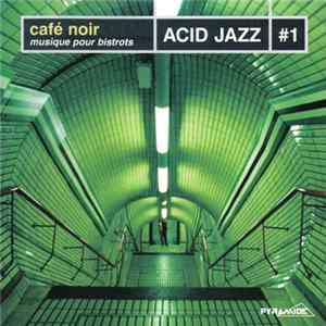 Various - Café Noir - Acid Jazz Vol. 1 FLAC