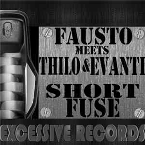 Fausto Meets Thilo & Evanti - Short Fuse FLAC