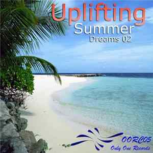Various - Uplifting Summer Dreams 02 FLAC