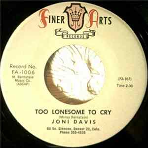 Joni Davis - Too Lonesome To Cry/Somewhere There Is Someone FLAC