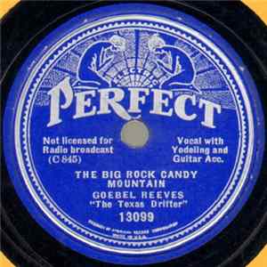 Goebel Reeves - The Big Rock Candy Mountain / The Cowboy's Dizzy Sweetheart FLAC