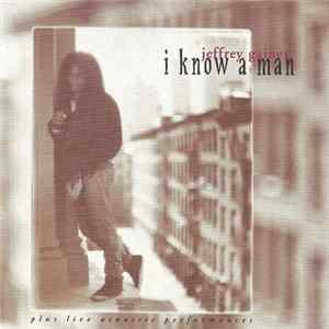 Jeffrey Gaines - I Know A Man Plus Live Acoustic Performances FLAC