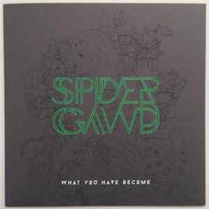 Spidergawd - What You Have Become FLAC