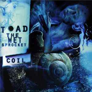 Toad The Wet Sprocket - Coil FLAC